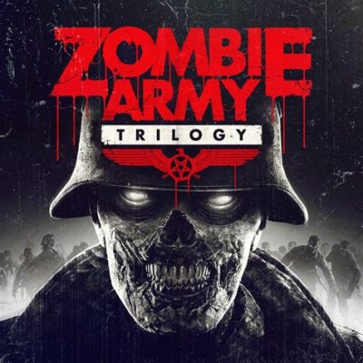 Zombie Army Trilogy: Un Voyage Sanglant à Travers les Ruines de la Seconde Guerre Mondiale!